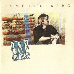 Dan Fogelberg : The Wild Places